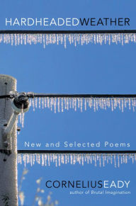 Title: Hardheaded Weather, Author: Cornelius Eady