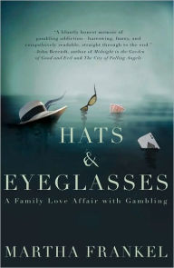 Title: Hats & Eyeglasses: A Memoir, Author: Martha Frankel