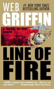 Title: Line of Fire (Corps Series #5), Author: W. E. B. Griffin