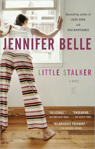 Title: Little Stalker, Author: Jennifer Belle