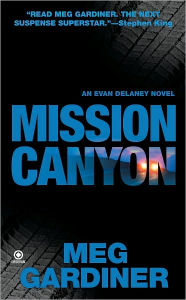 Title: Mission Canyon (Evan Delaney Series #2), Author: Meg Gardiner
