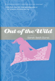 Title: Out of the Wild, Author: Sarah Beth Durst