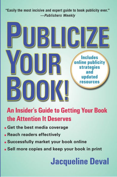 Publicize Your Book (Updated): An Insider's Guide to Getting Your Book the Attention It Deserves