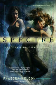 Title: Spectre (Zoe Martinique Series #2), Author: Phaedra Weldon