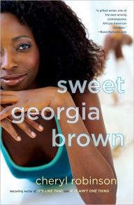 Title: Sweet Georgia Brown, Author: Cheryl Robinson