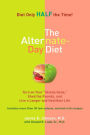 The Alternate-Day Diet: Turn on Your 