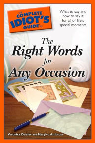 Title: The Complete Idiot's Guide to the Right Words for Any Occasion, Author: Marylou Ambrose