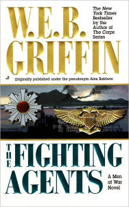 Title: The Fighting Agents (Men at War Series #4), Author: W. E. B. Griffin