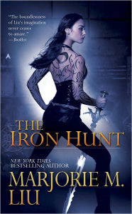 Title: The Iron Hunt (Hunter Kiss Series #1), Author: Marjorie M. Liu