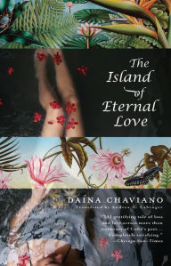 Title: The Island of Eternal Love, Author: Daína Chaviano