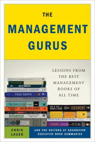 Title: The Management Gurus: Lessons from the Best Management Books of All Time, Author: Chris Lauer