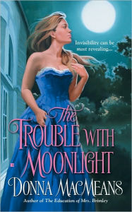 Title: The Trouble with Moonlight, Author: Donna MacMeans