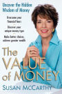 The Value of Money: Uncover the Hidden Wisdom of Money