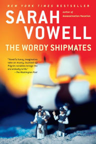 Title: The Wordy Shipmates, Author: Sarah Vowell