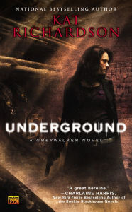 Title: Underground (Greywalker Series #3), Author: Kat Richardson