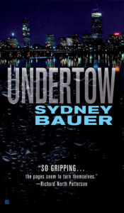 Title: Undertow, Author: Sydney Bauer