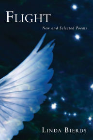 Title: Flight: New and Selected Poems, Author: Linda Bierds