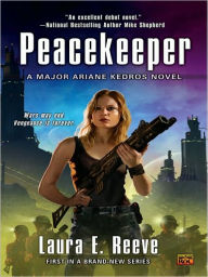 Title: Peacekeeper (Major Ariane Kedros Series #1), Author: Laura E. Reeve