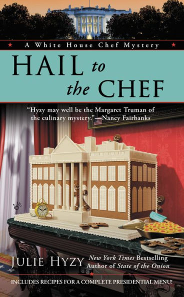 Hail to the Chef (White House Chef Mystery Series #2)
