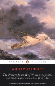 Title: The Private Journal of William Reynolds: United States Exploring Expedition, 1838-1842, Author: William Reynolds