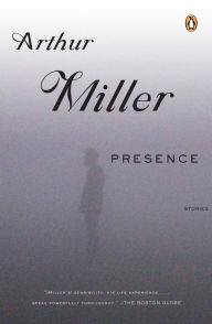 Title: Presence, Author: Arthur Miller