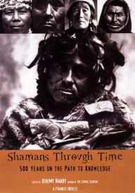 Title: Shamans Through Time, Author: Jeremy Narby