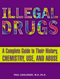 Title: Illegal Drugs, Author: Paul Gahlinger