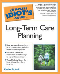 Title: The Complete Idiot's Guide to Long-Term Care Planning, Author: Marilee Driscoll