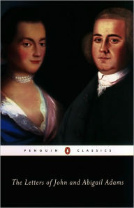 Title: The Letters of John and Abigail Adams, Author: John Adams