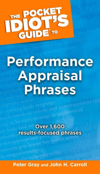 The Pocket Idiot's Guide to Performance Appraisal Phrases