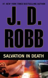 Title: Salvation in Death (In Death Series #27), Author: J. D. Robb