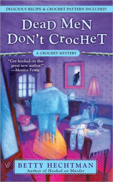 Dead Men Don't Crochet (Crochet Mystery Series #2)
