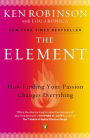 The Element: How Finding Your Passion Changes Everything