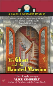 Title: The Ghost and the Haunted Mansion (Haunted Bookshop Mystery #5), Author: Cleo Coyle