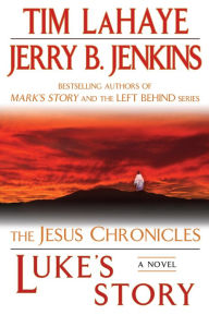 Title: Luke's Story (Jesus Chronicles Series #3), Author: Tim LaHaye
