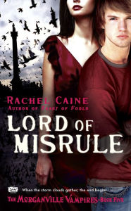 Title: Lord of Misrule (Morganville Vampires Series #5), Author: Rachel Caine