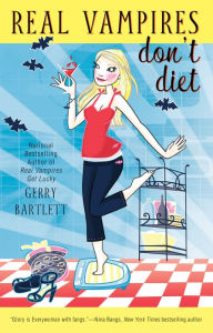 Title: Real Vampires Don't Diet, Author: Gerry Bartlett