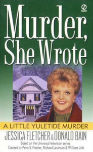 Title: Murder, She Wrote: A Little Yuletide Murder, Author: Jessica Fletcher