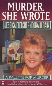 Title: Murder, She Wrote: A Palette for Murder, Author: Jessica Fletcher