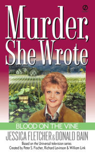 Title: Murder, She Wrote: Blood on the Vine, Author: Jessica Fletcher