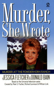 Title: Murder, She Wrote: Murder at the Powderhorn Ranch, Author: Jessica Fletcher