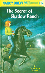 Title: The Secret of Shadow Ranch (Nancy Drew Series #5), Author: Carolyn Keene