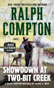 Title: Ralph Compton Showdown At Two-Bit Creek, Author: Joseph A. West