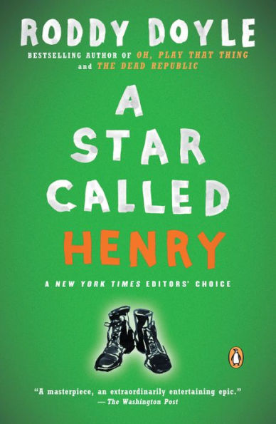 A Star Called Henry: A Novel