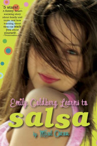 Title: Emily Goldberg Learns to Salsa, Author: Micol Ostow