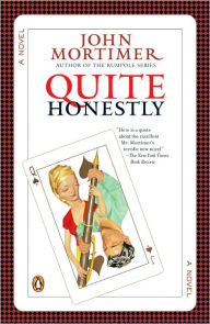 Title: Quite Honestly, Author: John Mortimer