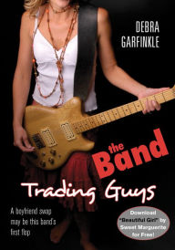 Title: The Band: Trading Guys, Author: D. L. Garfinkle