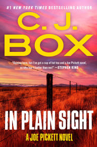 Title: In Plain Sight (Joe Pickett Series #6), Author: C. J. Box