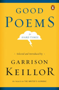 Title: Good Poems for Hard Times, Author: Garrison Keillor