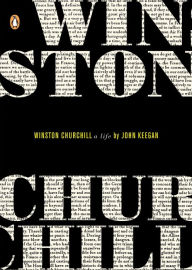 Title: Winston Churchill: A Life, Author: John Keegan